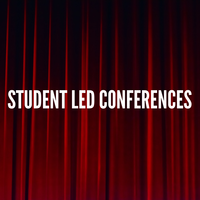 Student Led Conferences